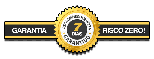 Garantia 7 dias — 100% do dinheiro de volta, risco zero